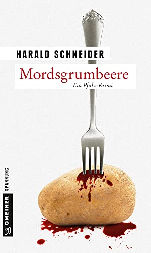 Mordsgrumbeere: Palzkis 13. Fall (Kriminalromane im GMEINER-Verlag) von Gmeiner Verlag